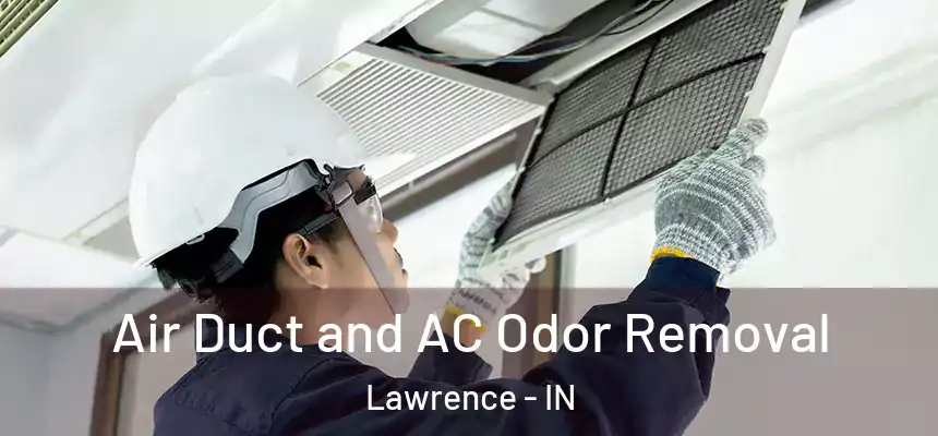  Air Duct and AC Odor Removal Lawrence - IN