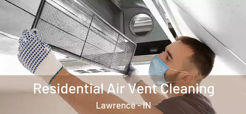  Residential Air Vent Cleaning Lawrence - IN