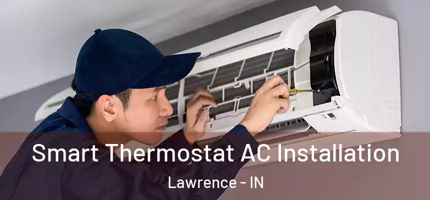  Smart Thermostat AC Installation Lawrence - IN